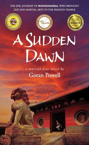 A Sudden Dawn (A Martial Arts Novel) by Goran Powell, 9781594391989