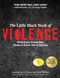 The Little Black Book Violence (What Every Young Man Needs to Know About Fighting) by Kris Wilder, Lawrence A. Kane, 9781594391293