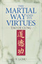 The Martial Way and its Virtues (Tao De Gung) by F. J. Chu, 9781886969698