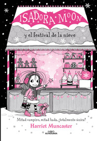 Isadora Moon y el festival de la nieve / Isadora Moon and the Frost Festival (Spanish Edition) by Harriet Muncaster, 9788419366221