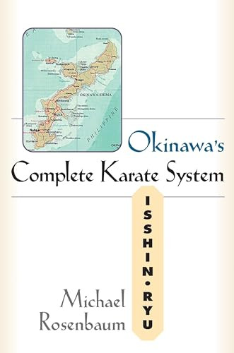 Okinawa's Complete Karate (Isshin Ryu) by Michael Rosenbaum, 9781886969919
