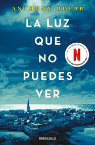 La luz que no puedes ver / All the Light We Cannot See (Spanish Edition) by Anthony Doerr, 9798890980410