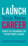 Launch Your New Career (Steps to Signing Up Your First Client) by Carine Kindinger, 9781642799668
