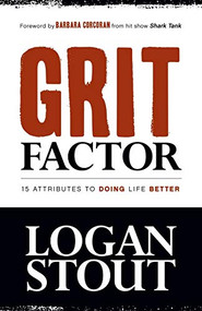 Grit Factor (15 Attributes to Doing Life Better) by Logan Stout, 9781642799477
