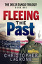 Fleeing the Past (A Layne Sheppard Novel - Book One) by Christopher LaGrone, 9781631950773
