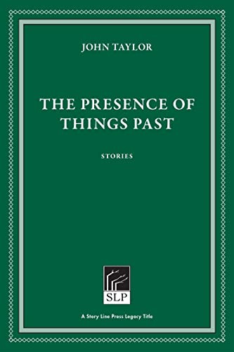 The Presence of Things Past by John Taylor, 9781586541071