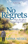 No Regrets (Hope for Your Caregiving Season) by Rayna Neises, 9781631953446
