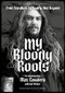 My Bloody Roots (From Sepultura to Soulfly and Beyond: The Autobiography (Revised & Updated Edition)) by Max Cavalera, Joel McIver, Dave Grohl, Randy Blythe, 9781911036913