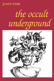 Occult Underground, The by James Webb, 9780812690736