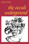 Occult Underground, The by James Webb, 9780812690736