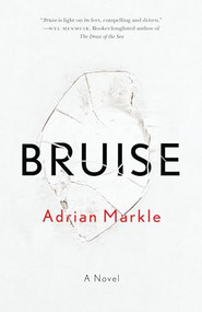 Bruise (A Novel) by Adrian Markle, 9781990071072