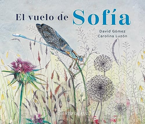 El vuelo de Sofía (Spanish Edition) by David Gomez, Carolina Luzón, 9788419464293