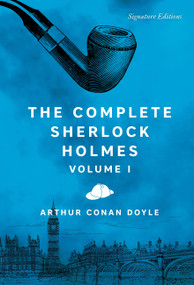 The Complete Sherlock Holmes, Volume I by Sir Arthur Conan Doyle, 9781435172142