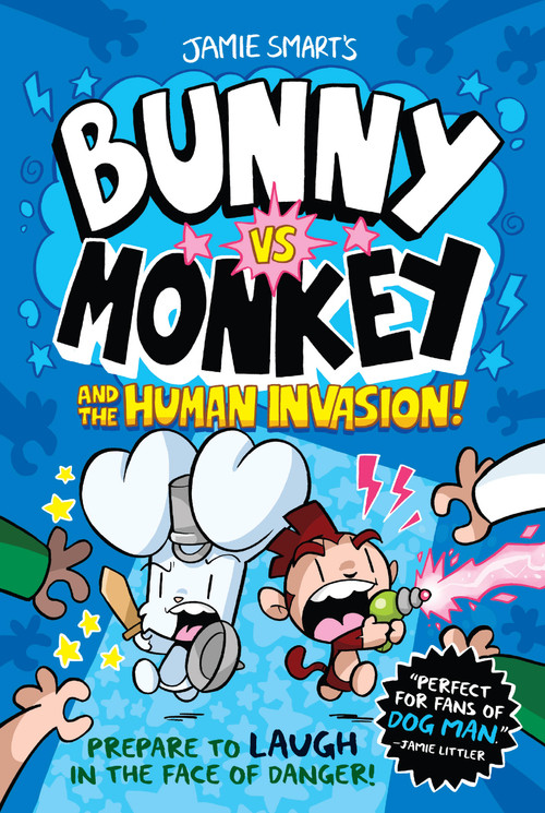 Bunny vs. Monkey and the Human Invasion by Jamie Smart, 9781454950356