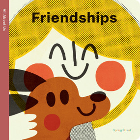 Spring Street All About Us: Friendships by Boxer Books, Pintachan, 9781915801579