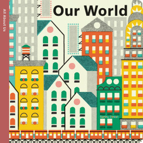 Spring Street All About Us: Our World by Boxer Books, Pintachan, 9781915801586