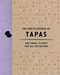 The Encyclopedia of Tapas (400 Small Plates for All Occasions) by The Coastal Kitchen, 9781646433438