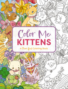 Color Me Kittens (A Purr-fect Adult Coloring Book) by Cider Mill Press, 9781646434152