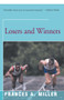 Losers and Winners by Frances A. Miller, 9781504020367
