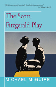 The Scott Fitzgerald Play by Michael McGuire, 9781504029322
