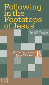 Following in the Footsteps of Jesus. B by José A. Pagola, 9781934996270
