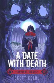 A Date with Death - 9781947659889 by Scott Colby, 9781947659889