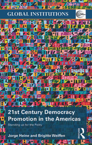 21st Century Democracy Promotion in the Americas (Standing up for the Polity) - 9780415626378 by Jorge Heine, Brigitte Weiffen, 9780415626378