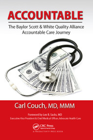 Accountable (The Baylor Scott & White Quality Alliance Accountable Care Journey) - 9781032098173 by Carl Couch, MD, MMM, FAAFP, 9781032098173