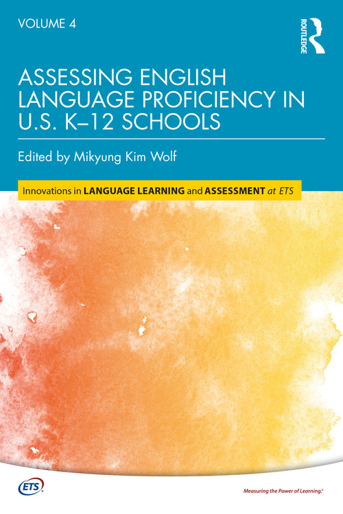 Assessing English Language Proficiency in U.S. K-12 Schools - 9781138589407 by Mikyung Kim Wolf, 9781138589407
