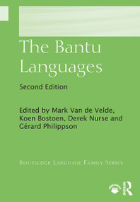 The Bantu Languages by Mark Van de Velde, Koen Bostoen, Derek Nurse, G�rd Philippson, 9781032401669
