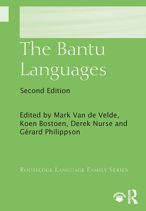 The Bantu Languages by Mark Van de Velde, Koen Bostoen, Derek Nurse, G�rd Philippson, 9781032401669