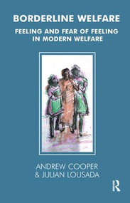 Borderline Welfare (Feeling and Fear of Feeling in Modern Welfare) - 9781855759053 by Andrew Cooper, Julian Lousada, 9781855759053