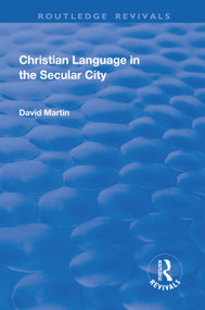 Christian Language in the Secular City - 9781138733824 by David Martin, 9781138733824