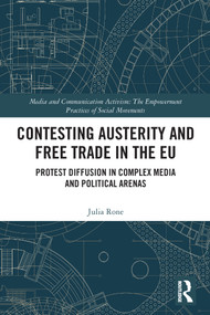 Contesting Austerity and Free Trade in the EU (Protest Diffusion in Complex Media and Political Arenas) - 9780367533465 by Julia Rone, 9780367533465