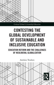 Contesting the Global Development of Sustainable and Inclusive Education - 9781032237053 by Antonio Teodoro, 9781032237053