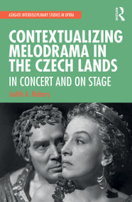 Contextualizing Melodrama in the Czech Lands (In Concert and on Stage) - 9780367539641 by Judith Mabary, 9780367539641