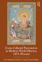 Cross-Cultural Encounters in Modern World History, 1453-Present by Jon Davidann, Marc Jason Gilbert, 9781138303102