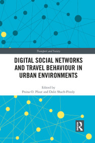 Digital Social Networks and Travel Behaviour in Urban Environments - 9781032087528 by Pnina Plaut, Dalit Shach-Pinsly, 9781032087528