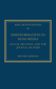 Disinformation in Mass Media (Gluck, Piccinni and the Journal de Paris) - 9780367515836 by Beverly Jerold, 9780367515836