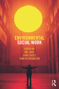 Environmental Social Work - 9780415678124 by Mel Gray, John Coates, Tiani Hetherington, 9780415678124