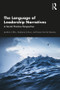 The Language of Leadership Narratives (A Social Practice Perspective) - 9781138486775 by Jonathan Clifton, Stephanie Schnurr, Dorien Van De Mieroop, 9781138486775