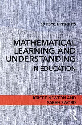 Mathematical Learning and Understanding in Education - 9781138689145 by Kristie Newton, Sarah Sword, 9781138689145