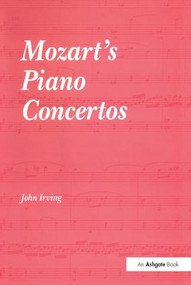 Mozart's Piano Concertos - 9781138277359 by John Irving, 9781138277359