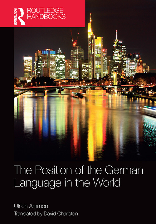 The Position of the German Language in the World by Ulrich Ammon, David Charlston, 9781032401263