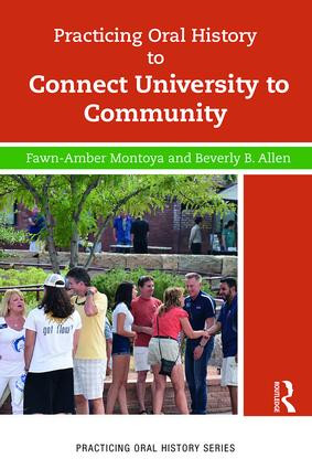 Practicing Oral History to Connect University to Community - 9781138605480 by Fawn-Amber Montoya, Beverly Allen, 9781138605480