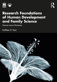 Research Foundations of Human Development and Family Science (Science versus Nonsense) by Kathleen D. Dyer, 9781032015576