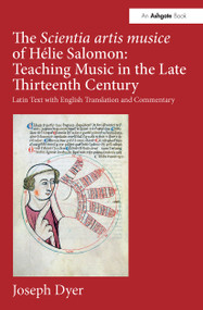 The Scientia artis musice of Hélie Salomon: Teaching Music in the Late Thirteenth Century - 9781032241937 by Joseph Dyer, 9781032241937