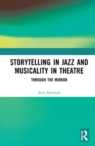 Storytelling in Jazz and Musicality in Theatre (Through the Mirror) - 9780367775780 by Sven Bjerstedt, 9780367775780