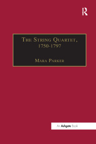 The String Quartet, 1750-1797 (Four Types of Musical Conversation) - 9781138384088 by Mara Parker, 9781138384088