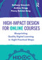 High-Impact Design for Online Courses (Blueprinting Quality Digital Learning in Eight Practical Steps) by Bethany Simunich, Andrea Gregg, Penny Ralston-Berg, 9781032580654